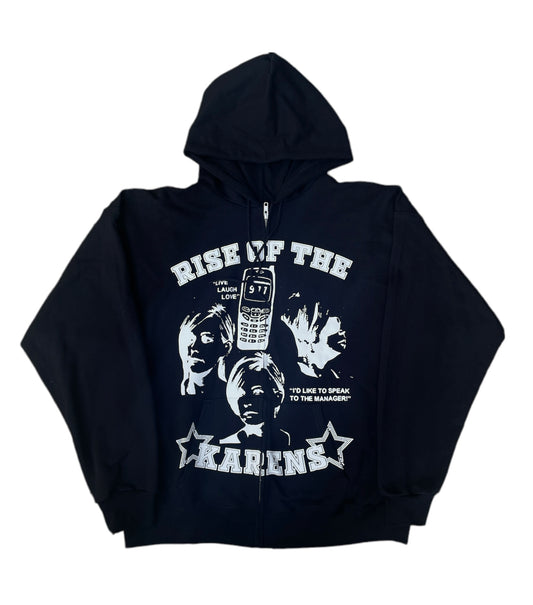 Rise of The Karens Zip-Up Hoodie